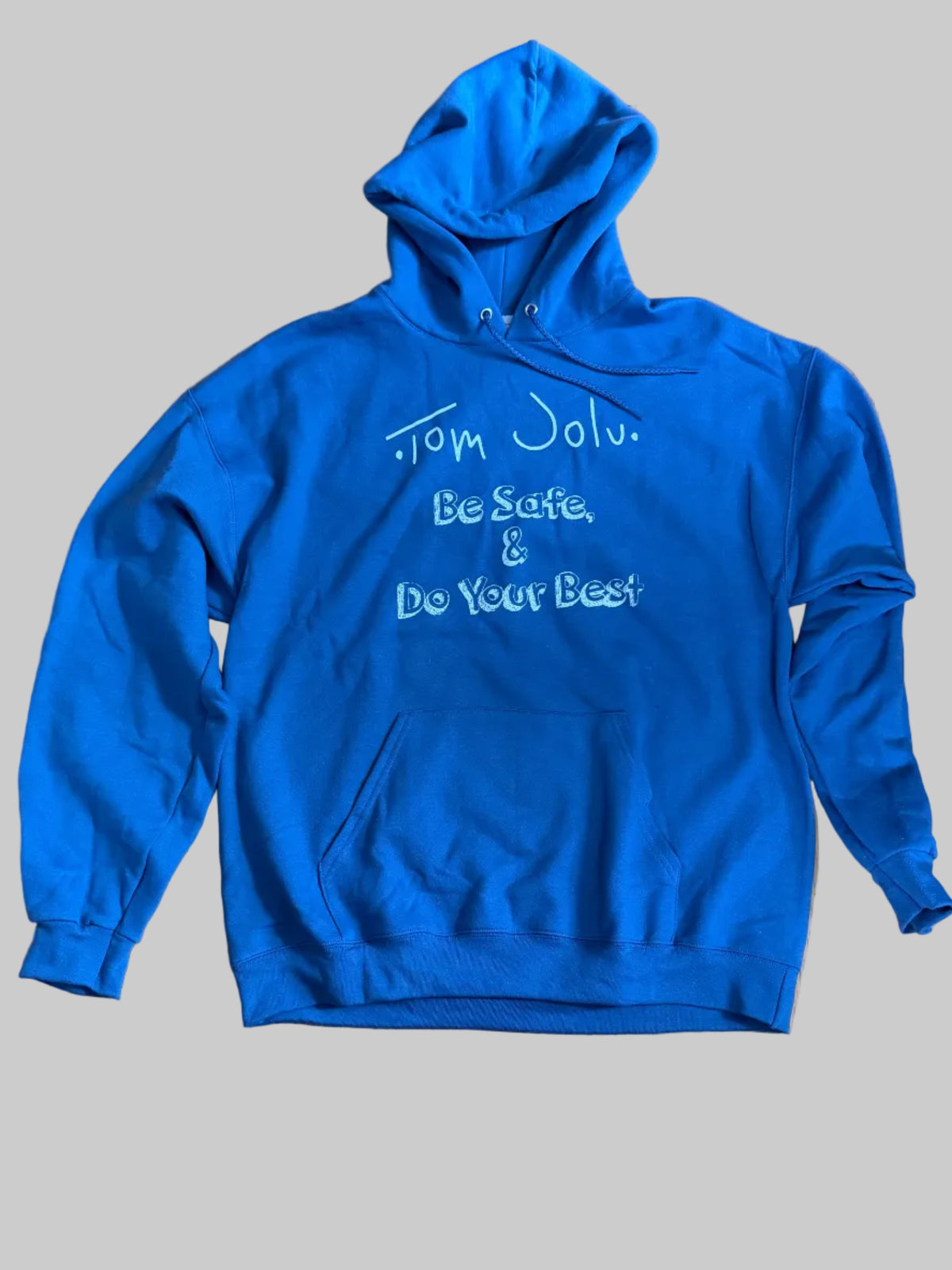 Pullover Hoodie - Tom Jolu - Stay Safe & Do Your Best