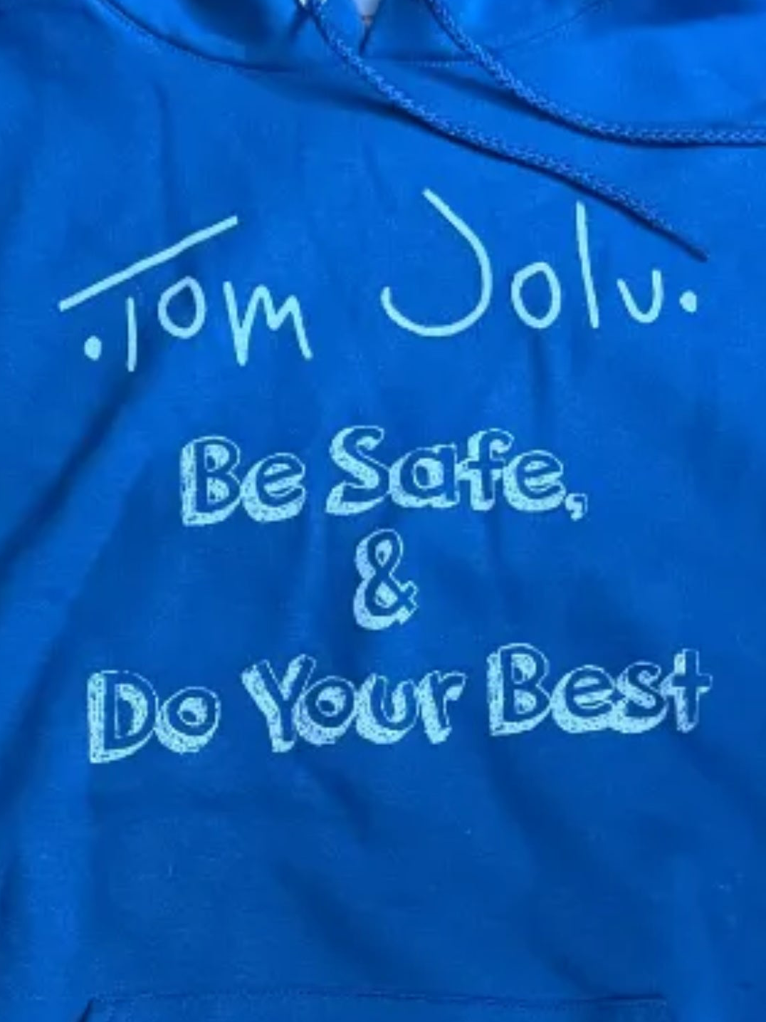 Pullover Hoodie - Tom Jolu - Stay Safe & Do Your Best